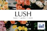Lush Home Garden Event Lush Home Garden Event